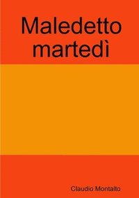 bokomslag Maledetto Martedi