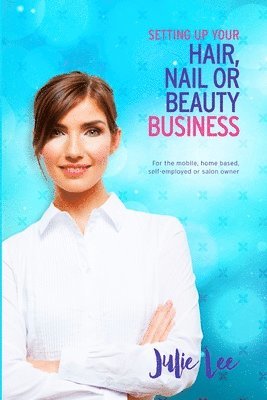 Setting Up Your Hair, Nail or Beauty Business 1