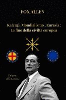 bokomslag Kalergi, Mondialismo, Eurasia: La Fine Della Civilta' Europea