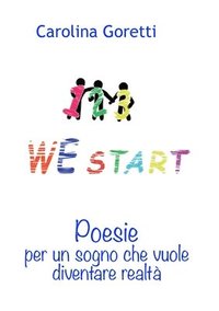 bokomslag 123 We Start Poesie per un sogno che vuole diventare realt