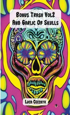 Bonus Trash Vol2 And Garlic Of Skulls