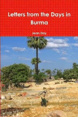 Letters from the Days in Burma 1