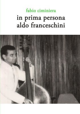 bokomslag In Prima Persona - Aldo Franceschini