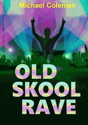 Old Skool Rave 1