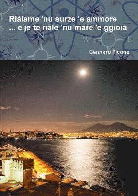 Rialame 'Nu Surze 'E Ammore ... e Je Te Riale 'Nu Mare 'E Ggioia 1