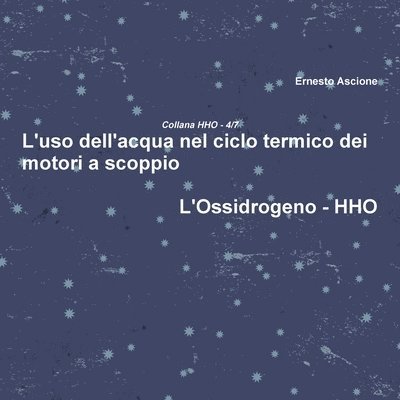 L'Uso Dell'acqua Nel Ciclo Termico Dei Motori a Scoppio - Hho 4/7