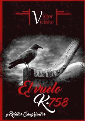 Victor Jose Viciano Climent - Vuelo K*758, Häftad