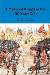 bokomslag Medieval Knight in the 100 Years War