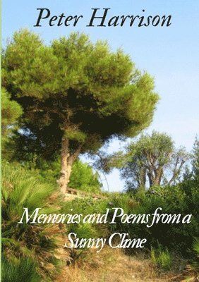 Memories and Poems from a Sunny Clime 1