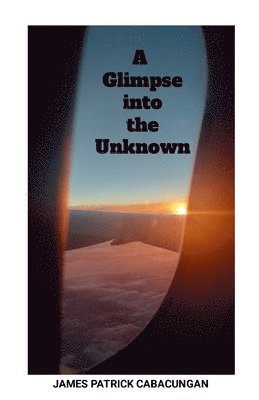 A Glimpse into the Unknown 1