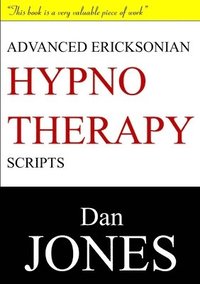 bokomslag Advanced Ericksonian Hypnotherapy Scripts: Expanded Edition