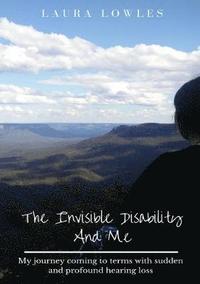 bokomslag The Invisible Disability and Me