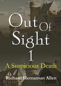 bokomslag Out of Sight 1: A Suspicious Death