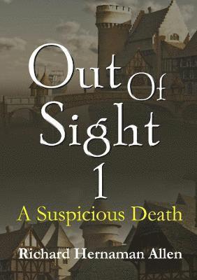 bokomslag Out of Sight 1: A Suspicious Death