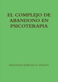 bokomslag EL Complejo De Abandono En Psicoterapia