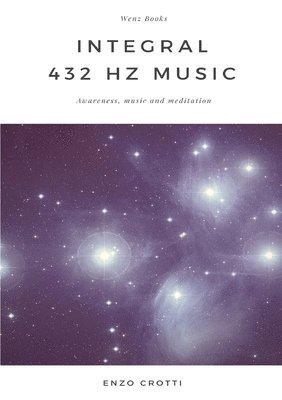 bokomslag Integral 432 Hz Music - Awareness, Music and Meditation