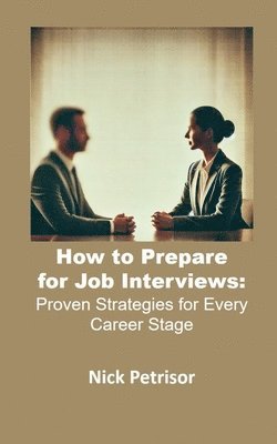 bokomslag How to Prepare for Job Interviews