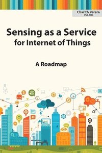 bokomslag Sensing as a Service for Internet of Things