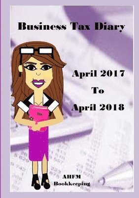 bokomslag Business Tax Diary April 2017- April 2018