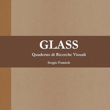 bokomslag Glass. Quaderno Di Ricerche Visuali