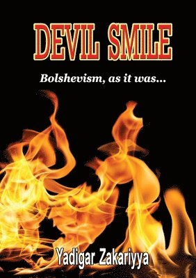 Devil Smile:Bolshevism as it Was 1