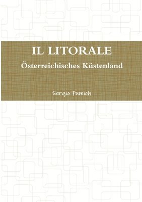 Litorale. Osterreichisches Kustenland 1