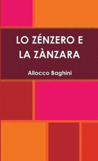 bokomslag Lo Zenzero E La Zanzara