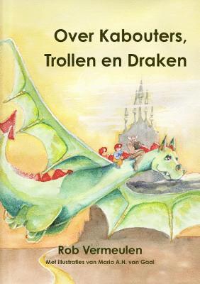 Over Kabouters, Trollen En Draken 1