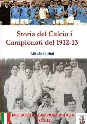 Storia Del Calcio I Campionati Del 1912-13 1