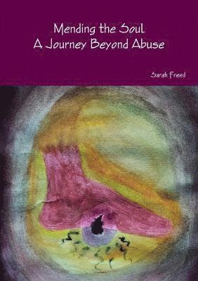 bokomslag Mending the Soul. A Journey Beyond Abuse