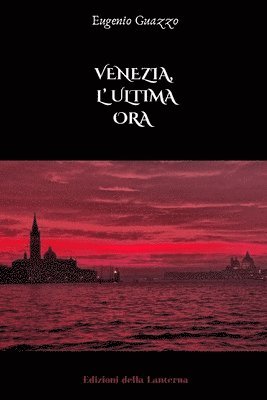 bokomslag Venezia, L' Ultima Ora