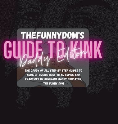 The Funny Dom's Guide To Kink 1