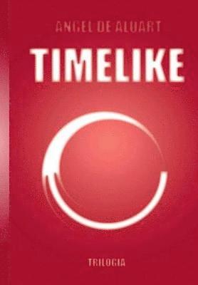 bokomslag Timelike Trilogia