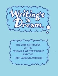 bokomslag Writing's A Dream