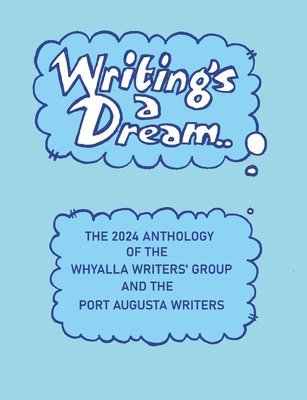 bokomslag Writing's A Dream