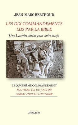 bokomslag LES DIX COMMANDEMENTS LUS PAR LA BIBLE - 4e Cdt Souviens-toi du jour du sabbat pour le sanctifier