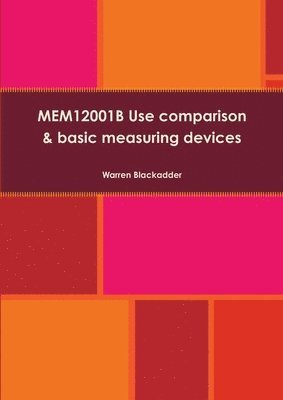 MEM12001B Use comparison and basic measuring devices 1