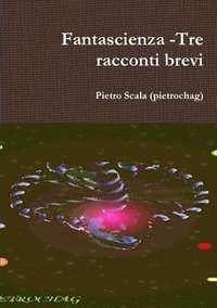 bokomslag Fantascienza -Tre racconti brevi