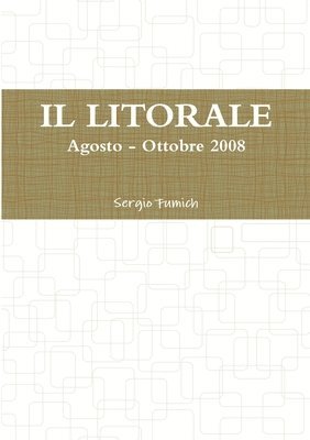 bokomslag Litorale. Agosto - Ottobre 2008