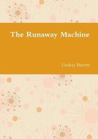 bokomslag The Runaway Machine