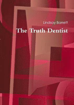 Lindsay Barrett - Truth Dentist, Häftad