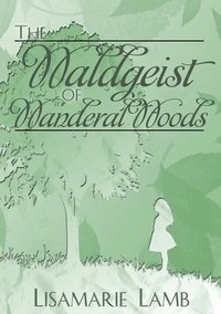 bokomslag The Waldgeist of Wanderal Woods