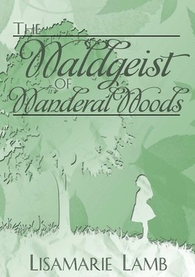 The Waldgeist of Wanderal Woods 1