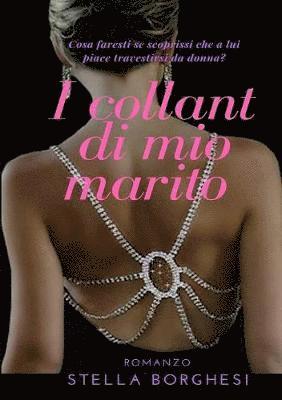 Andrea Stella - I Collant Di Mio Marito, Häftad