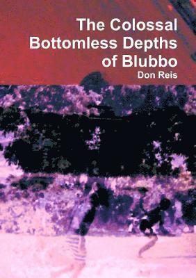bokomslag Colossal Bottomless Depths of Blubbo