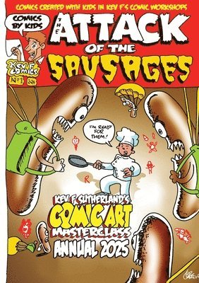 bokomslag Attack Of The Sausages - Kev F's Comic Art Masterclass Annual 2025 Colour Edition