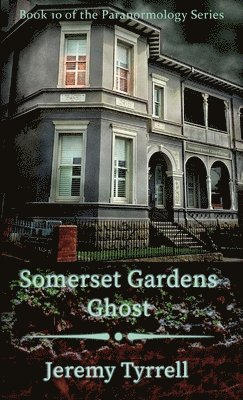 Somerset Gardens Ghost
