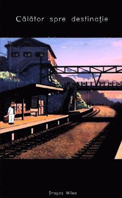 Dragos Milea - Calator Spre Destinatie, Häftad