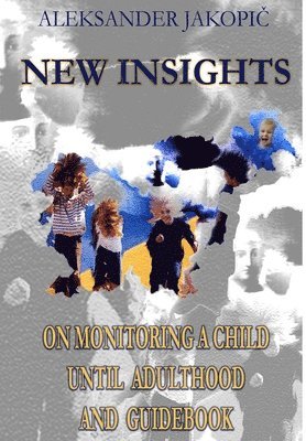 New Insights on Monitoring a Child Until Adulthood and Guidebook