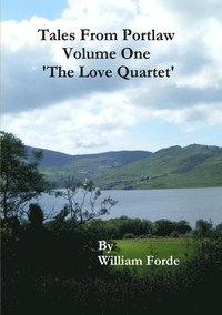 bokomslag Tales from Portlaw Volume One - 'the Love Quartet'